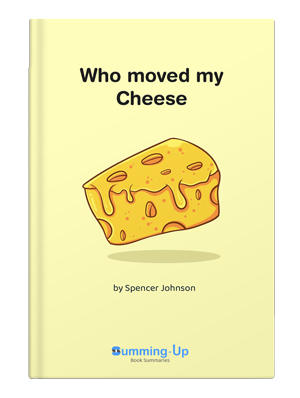 Who moved my Cheese Summary